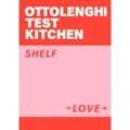 Ottolenghi Test Kitchen: Shelf Love - Yotam Ottolenghi, Noor Murad, Ottolenghi Test Kitchen, Kartoniert (TB)
