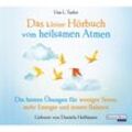 Das kleine Hör-Buch vom heilsamen Atmen,1 Audio-CD - Una L. Tudor (Hörbuch)