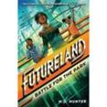 Futureland: Battle for the Park - H.D. Hunter, Gebunden