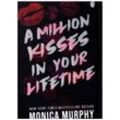 A Million Kisses In Your Lifetime - Monica Murphy, Kartoniert (TB)