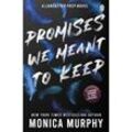 Promises We Meant To Keep - Monica Murphy, Kartoniert (TB)