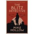 The Blitz Detective - Mike Hollow, Kartoniert (TB)