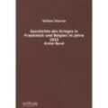 Geschichte des Krieges in Frankreich und Belgien im Jahre 1815.Bd.1 - William Siborne, Kartoniert (TB)