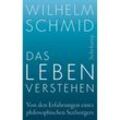 Das Leben verstehen - Wilhelm Schmid, Taschenbuch