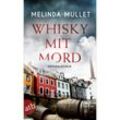 Whisky mit Mord / Abigail Logan ermittelt Bd.1 - Melinda Mullet, Taschenbuch