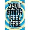 Feel Free - Zadie Smith, Kartoniert (TB)