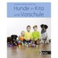 Hunde in Kita und Vorschule - Anne Kahlisch Markgraf, Christina Grünig, Kartoniert (TB)