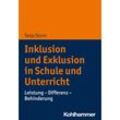 Inklusion und Exklusion in Schule und Unterricht - Tanja Sturm, Kartoniert (TB)