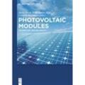 Photovoltaic Modules - Harry Wirth, Karl-Anders Weiß, Gebunden
