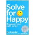 Solve For Happy - Mo Gawdat, Kartoniert (TB)
