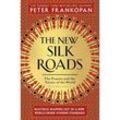 The New Silk Roads - Peter Frankopan, Kartoniert (TB)