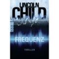 Frequenz / Jeremy Logan Bd.4 - Lincoln Child, Taschenbuch