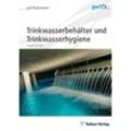 gwf Praxiswissen / Trinkwasserbehälter und Trinkwasserhygiene, Kartoniert (TB)
