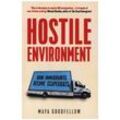 Hostile Environment - Maya Goodfellow, Kartoniert (TB)