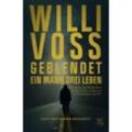 Geblendet - Ein Mann, drei Leben - Willi Voss, Kartoniert (TB)