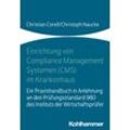 Einrichtung von Compliance Management Systemen (CMS) im Krankenhaus - Christian Corell, Christoph Naucke, Kartoniert (TB)