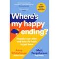 Where's My Happy Ending? - Anna Whitehouse, Matt Farquharson, Kartoniert (TB)