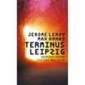 Terminus Leipzig - Jérôme Leroy, Max Annas, Kartoniert (TB)