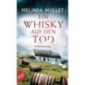 Ein Whisky auf den Tod / Abigail Logan ermittelt Bd.4 - Melinda Mullet, Taschenbuch