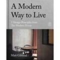 A Modern Way to Live - Matt Gibberd, Gebunden
