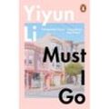 Must I Go - Yiyun Li, Kartoniert (TB)