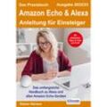 Das Praxisbuch Amazon Echo & Alexa - Anleitung für Einsteiger (Ausgabe 2022/23) - Rainer Gievers, Kartoniert (TB)