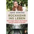 Rückkehr ins Leben - Jens Söring, Taschenbuch