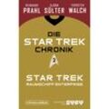 Die Star-Trek-Chronik - Teil 2: Star Trek: Raumschiff Enterprise - Björn Sülter, Reinhard Prahl, Thorsten Walch, Kartoniert (TB)