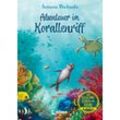 Abenteuer im Korallenriff / Das geheime Leben der Tiere - Ozean Bd.3 - Antonia Michaelis, Gebunden