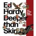 Ed Hardy: Deeper than Skin - Karin Breuer, Kartoniert (TB)