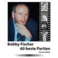 Bobby Fischer 60 beste Partien - Karsten Müller, Gebunden