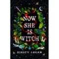 Now She is Witch - Kirsty Logan, Kartoniert (TB)