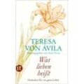 "Was lieben heißt" - Teresa von Ávila, Taschenbuch