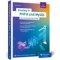 Einstieg in PHP 8 und MySQL - Thomas Theis, Kartoniert (TB)