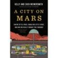 A City on Mars - Dr. Kelly Weinersmith, Zach Weinersmith, Gebunden