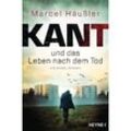Kant und das Leben nach dem Tod / Kommissar Kant Bd.3 - Marcel Häußler, Taschenbuch
