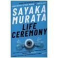 Life Ceremony - Sayaka Murata, Kartoniert (TB)