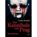 Der Kannibale von Prag - Kriminalroman - Vadim Rossick, Kartoniert (TB)