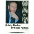 Bobby Fischer 60 beste Partien - Karsten Müller, Kartoniert (TB)