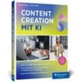 Content Creation mit KI - Andreas Berens, Carsten Bolk, Kartoniert (TB)