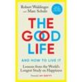 The Good Life - Robert Waldinger, Marc Schulz, Kartoniert (TB)