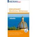 MERIAN live! Reiseführer Kreuzfahrt Westliches Mittelmeer - Holger Wolandt, Kartoniert (TB)