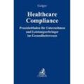 Healthcare-Compliance - Daniel Geiger, Gebunden