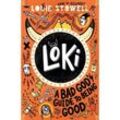 Loki: A Bad God's Guide to Being Good - Louie Stowell, Kartoniert (TB)