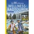 Die 66 schönsten Wellness-Radtouren in Deutschland. Erfrischende Tagestouren rund um Deutschlands Wellness-Oasen - Oliver Kockskämper, Kartoniert (TB)