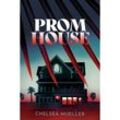 Prom House - Chelsea Mueller, Kartoniert (TB)