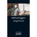 Ziegelbrand - Wilfried Eggers, Taschenbuch