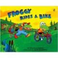 Froggy Rides a Bike - Jonathan London, Frank Remkiewicz, Kartoniert (TB)