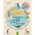 100 Dinge, die du für die Tiere tun kannst - Philip Kiefer, Schwager & Steinlein Verlag, Kartoniert (TB)