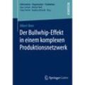 Der Bullwhip-Effekt in einem komplexen Produktionsnetzwerk - Albert Beer, Kartoniert (TB)